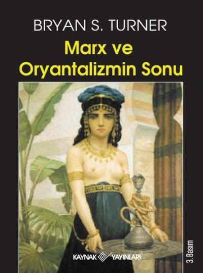 Marx ve Oryantalizmin Sonu Bryan S. Turner