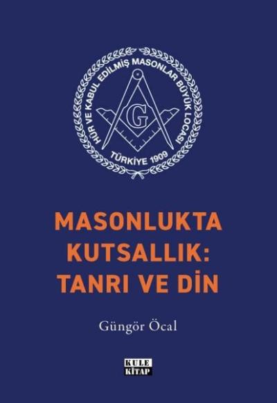 Masonlukta Kutsallık: Tanrı ve Din