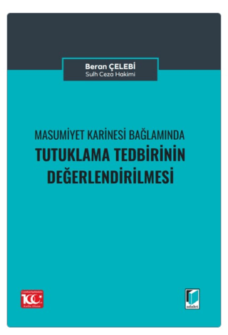 Masumiyet Karinesi Bağlamında Tutuklama Talebinin Değerlendirilmesi