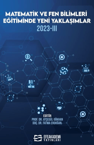 Matematik ve Fen Bilimleri Eğitiminde Yeni Yaklaşımlar 2023-III