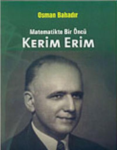 Matematikte Bir Öncü Kerim Erim %30 indirimli Osman Bahadır