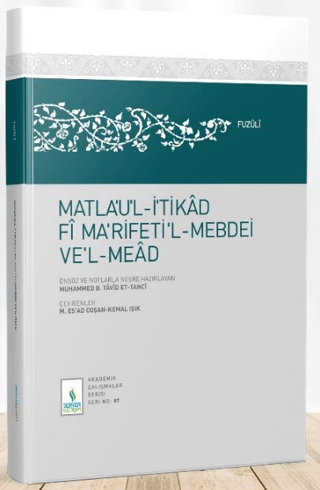 Matla'ul-İtikad Fi Na'rifeti'l-Mebdei ve'l-Mead (Ciltli)