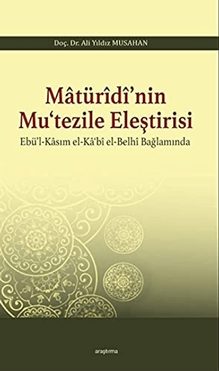 Matüridi’nin Mu‘tezile Eleştirisi