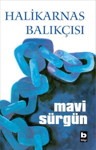 Mavi Sürgün (Ciltli) Halikarnas Balıkçısı