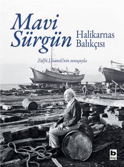 Mavi Sürgün - Zülfü Livaneli'nin Sunuşuyla (Ciltli) Halikarnas Balıkçı