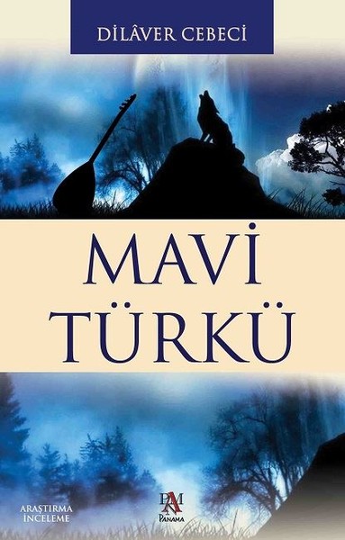 Mavi Türkü Dilaver Cebeci