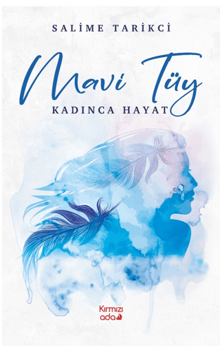 Mavi Tüy Kadınca Hayat