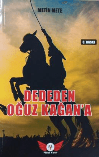 Mavi Yeleli Kurt'un Ardından Dededen Oğuz Kağan'a