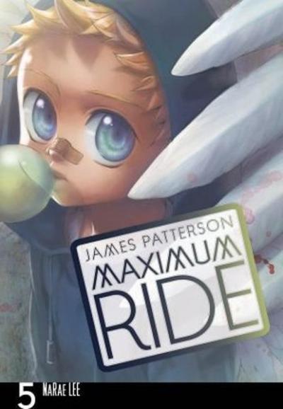 Maximum Ride: Manga Volume 5 James Patterson