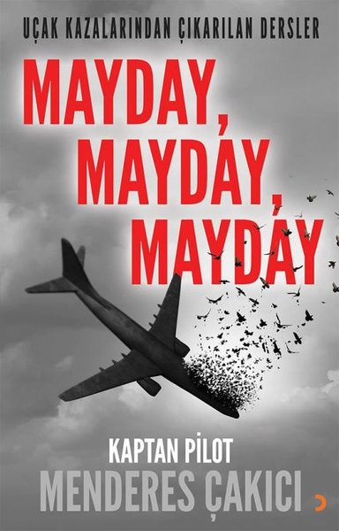 Uçak Kazalarından Çıkarılan Dersler - Mayday Mayday Mayday Menderes Ça