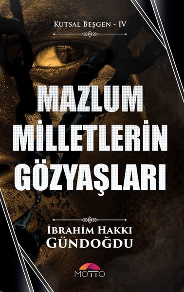 Mazlum Milletlerin Gözyaşları - Kutsal Beşgen 4
