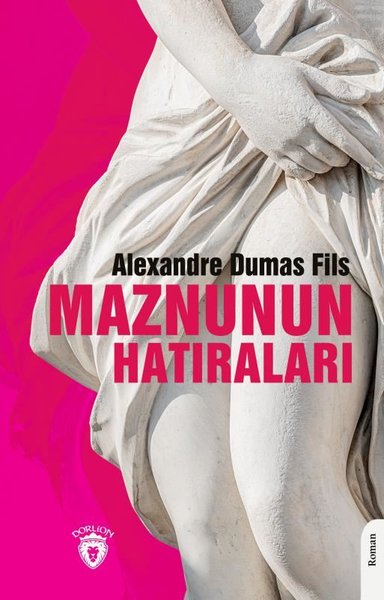 Maznunun Hatıraları Alexandre Dumas Fils