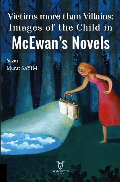 McEwan's Novels - Victims more than Villains: Images of the Child in M