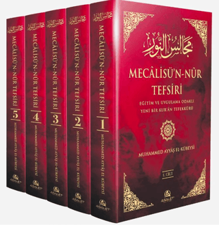 Mecalisü'n-Nur Tefsiri - Eğitim ve Uygulama Odaklı Yeni Bir Kur'an Tefekkürü