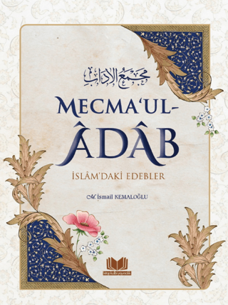 Mecma'ul Adab İslam'daki Edebler (Ciltli)