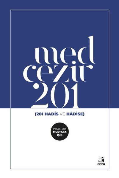 Med-Cezir 201 - 201 Hadis ve Hadise Mustafa Işık