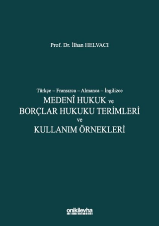Medeni Hukuk ve Borçlar Hukuku Terimleri ve Kullanım Örnekleri (Ciltli)