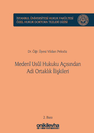 Medeni Usul Hukuku Açısından Adi Ortaklık İlişkileri (Ciltli)