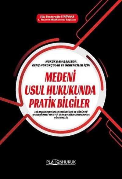 Medeni Usul Hukukunda Pratik Bilgiler - Hukuk Davalarında Genç Hukukçu