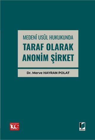 Medenî Usul Hukukunda Taraf Olarak Anonim Şirket