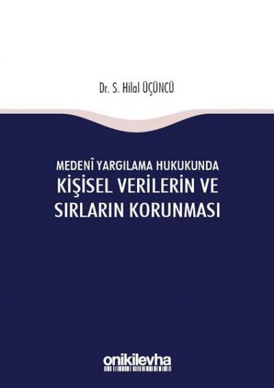 Medeni Yargılama Hukukunda Kişisel Verilerin ve Sırların Korunması (Ciltli)