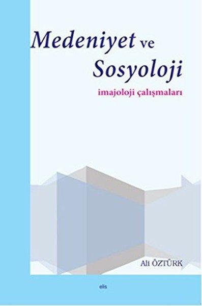 Medeniyet ve Sosyoloji %30 indirimli Ali Öztürk