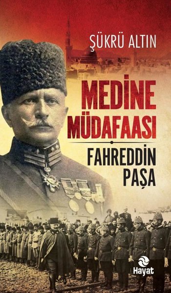 Medine Müdafaası Fahreddin Paşa Şükrü Altın