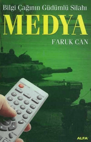 Medya  Bilgi Çağının Güdümlü Silahı