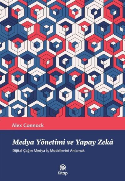 Medya Yönetimi ve Yapay Zeka - Dijital Çağın Medya İş Modellerini Anlamak