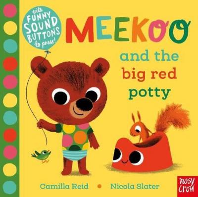 Meekoo and the Big Red Potty: With Funny Sound Buttons to Press! (Ciltli)