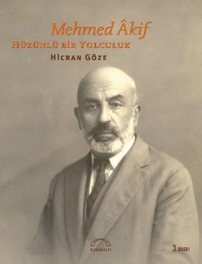 Mehmed Akif Hüzünlü Bir Yolculuk %25 indirimli Hicran Göze