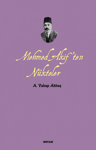 Mehmed Akif\'ten Nükteler Vahap Akbaş