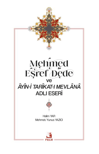 Mehmed Eşref Dede ve Ayin-i Tarikat-ı Mevlana Adlı Eseri