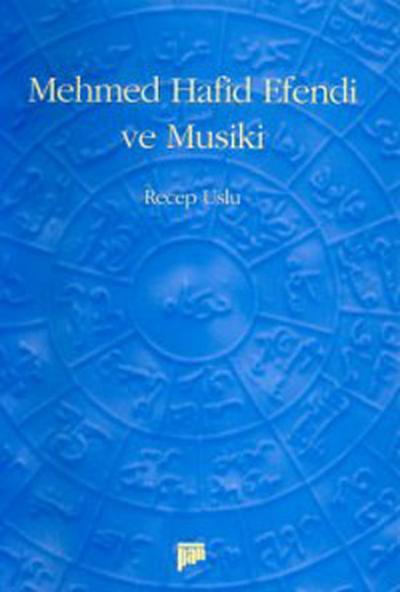 Mehmed Hafid Efendi Ve Musiki Recep Uslu