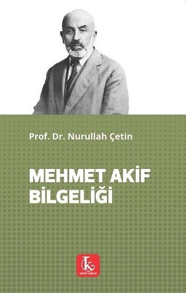 Mehmet Akif Bilgeliği Nurullah Çetin