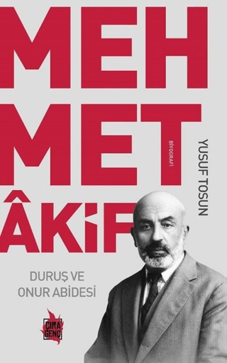 Mehmet Akif - Duruş ve Onur Abidesi