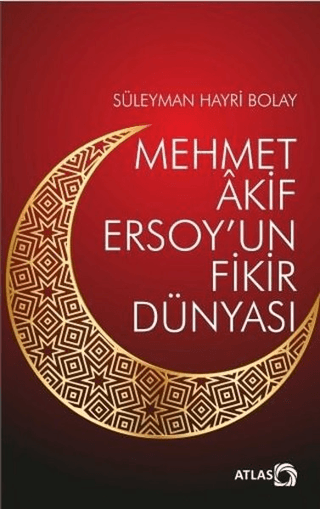 Mehmet Akif Ersoy’un Fikir Dünyası