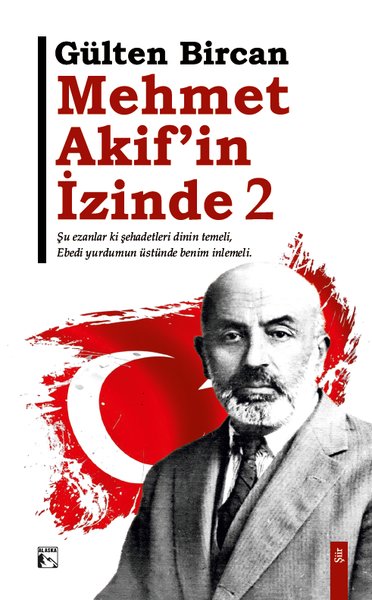 Mehmet Akif'in İzinde Cilt 2 Gülten Bircan