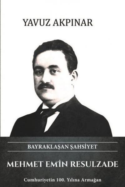 Mehmet Emin Resulzade - Bayraklaşan Şahsiyet (Ciltli)
