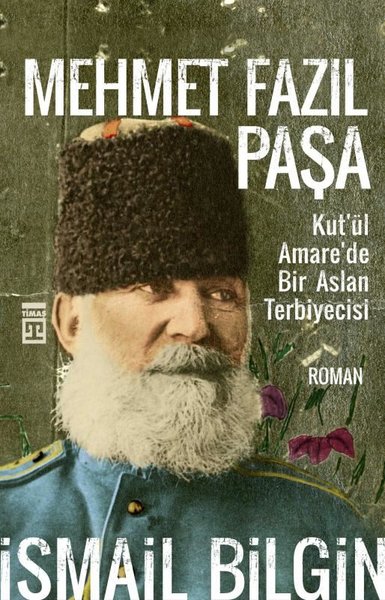 Mehmet Fazıl Paşa-Kut'ül Amare'de Bir Aslan Terbiyecisi