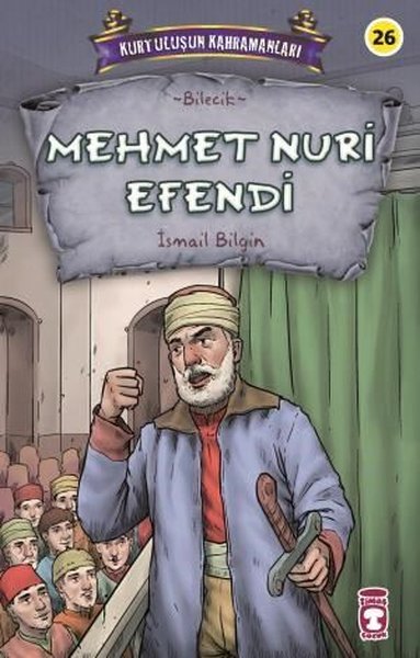 Mehmet Nuri Efendi - Kurtuluşun Kahramanları