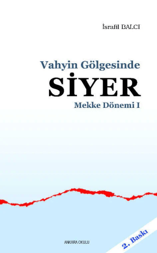 Mekke Dönemi 1 - Vahyin Gölgesinde Siyer