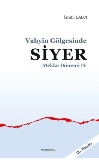 Mekke Yılları 4 - Vahyin Gölgesinde Siyer