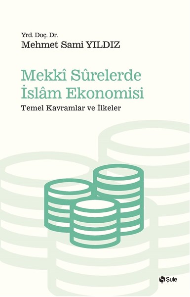 Mekki Surelerde İslam Ekonomisi Mehmet Sami Yıldız