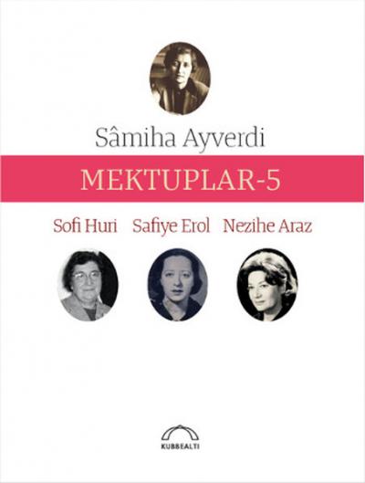 Mektuplar - 5 Samiha Ayverdi