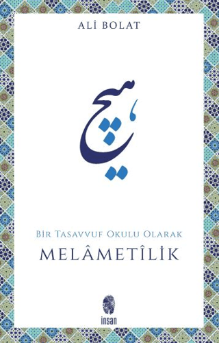 Melametilik (Bir Tasavvuf Okulu Olarak)