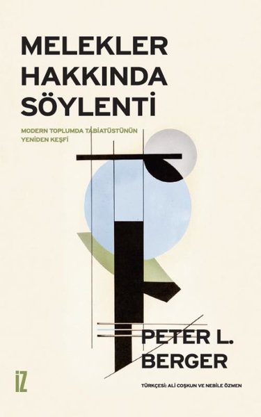 Melekler Hakkında Söylenti - Modern Toplum ve Tabiatüstünün Yeniden Keşfi