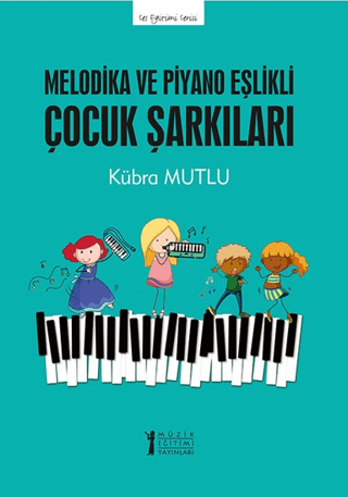 Melodika ve Piyano Eşlikli Çocuk Şarkıları