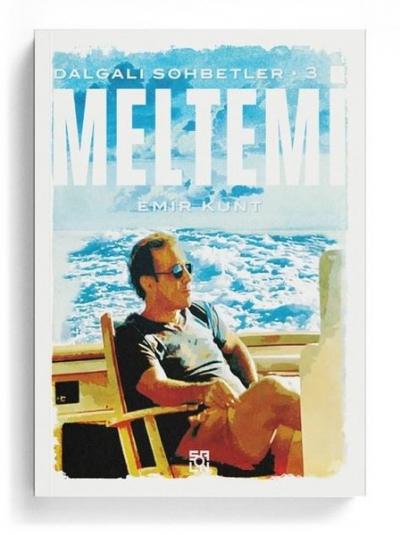 Meltemi - Dalgalı Sohbetler 3