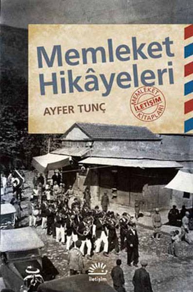 Memleket Hikayeleri %27 indirimli Ayfer Tunç